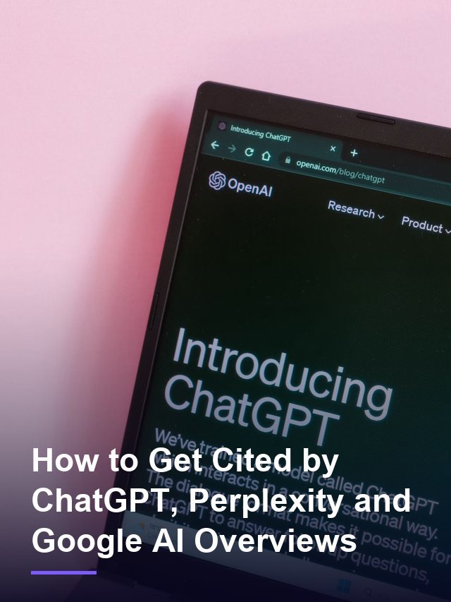 How to Get Cited by ChatGPT, Perplexity and Google AI Overviews
